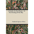 A Dweller on Two Planets - Or - The Dividing of the Way - Paperback