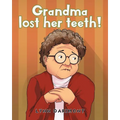 Grandma lost her teeth! - Paperback