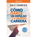 Cómo Darle Un Impulso a Tu (Nueva) Carrera / How to Give Your (New) Career a Boost - Paperback
