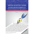 Writing Scientific Papers in English Successfully: Your Complete Roadmap - Paperback