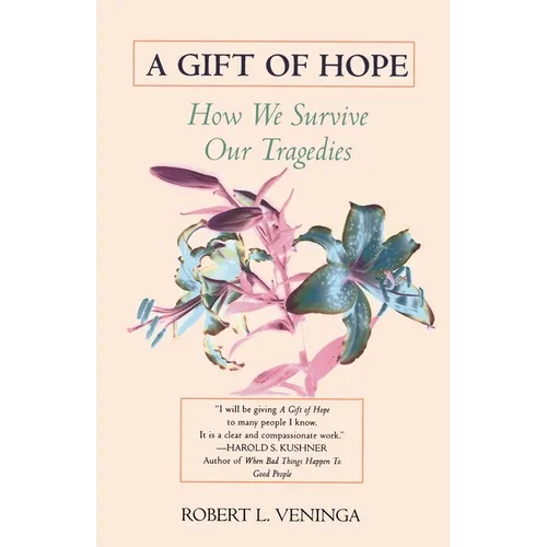 A Gift of Hope: How We Survive Our Tragedies - Paperback