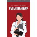 You Dreamed of Being a Veterinarian? - Paperback