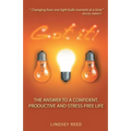 Got It!: The Answer to a Confident, Productive & Stress-Free Life - Paperback