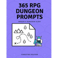 365 RPG Dungeon Prompts: Design a Dungeon a Day - Paperback