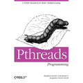 Pthreads Programming: A Posix Standard for Better Multiprocessing - Paperback