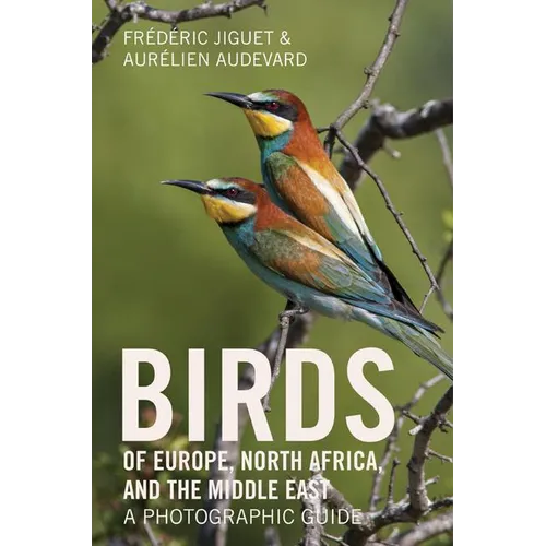 Birds of Europe, North Africa, and the Middle East: A Photographic Guide - Paperback