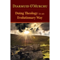 Doing Theology in an Evolutionary Way - Paperback