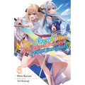 The Magical Revolution of the Reincarnated Princess and the Genius Young Lady, Vol. 6 (Novel): Volume 6 - Paperback