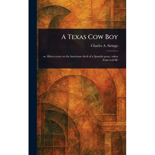 A Texas Cow Boy - Hardcover