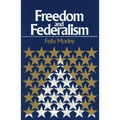 Freedom & Federalism - Paperback