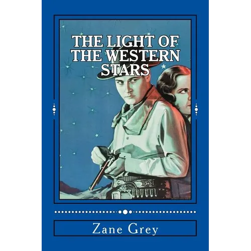 The Light of the Western Stars - Paperback