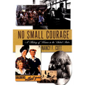 No Small Courage: A History of Women in the United States - Paperback