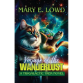 Voyage of the Wanderlust: A Tri-Galactic Trek Novel - Paperback