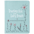 Trusting God with Every Breath: 365 Daily Devotions for Women - Imitation Leather