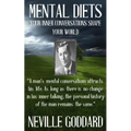 Neville Goddard: Mental Diets (How Your Inner Conversations Shape Your World) - Paperback
