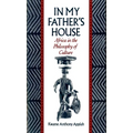 In My Father's House: Africa in the Philosophy of Culture - Paperback