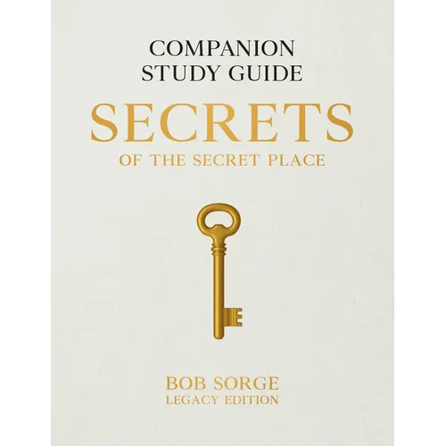 Secrets of the Secret Place: Companion Study Guide (Legacy Edition) - Paperback