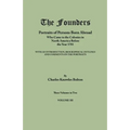 Founders: Portraits of Persons Born Abroad Who Came to the Colonies in North America Before the Year 1701. Three Volumes in Two. - Paperback