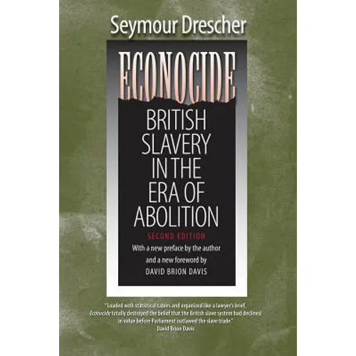 Econocide: British Slavery in the Era of Abolition - Paperback