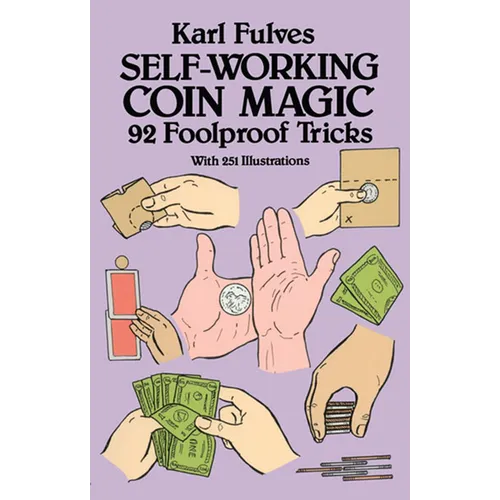 Self-Working Coin Magic: 92 Foolproof Tricks - Paperback