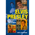 Elvis Presley: Stories Behind the Songs Volume Two - Paperback