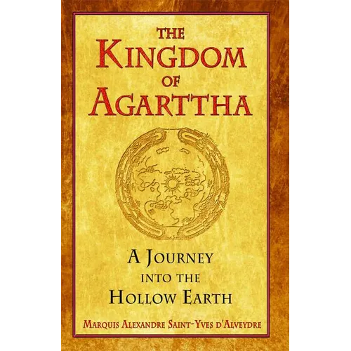 The Kingdom of Agarttha: A Journey Into the Hollow Earth - Paperback