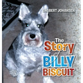 The Story of Billy Biscuit - Hardcover
