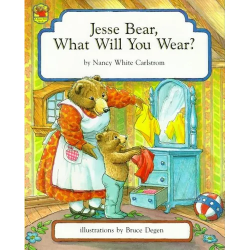 Jesse Bear, What Will You Wear? - Hardcover