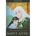 God's Grandmother: Saint Anne - Paperback