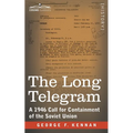 The Long Telegram: A 1946 Call for Containment of the Soviet Union - Paperback