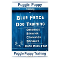 Puggle Puppy By Blue Fence Dog Training, Obedience - Behavior- Commands - Socialize, Hand Cues Too!: Puggle Puppy Training - Paperback