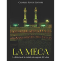 La Meca: La historia de la ciudad más sagrada del Islam - Paperback