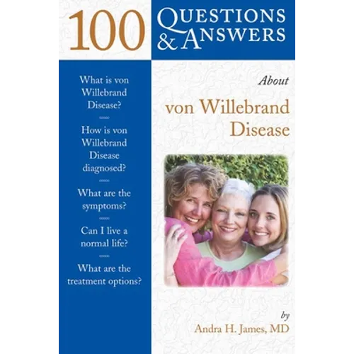 100 Questions & Answers about Von Willebrand Disease: . - Paperback