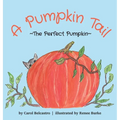 A Pumpkin Tail: The Perfect Pumpkin - Hardcover