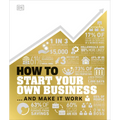 How to Start Your Own Business: The Facts Visually Explained - Hardcover