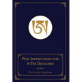 Pith Instructions for A-Tri Dzogchen (Revised Edition): The Pith Instructions for the Stages of the Practice Sessions of the A-Tri System of Bon Dzogc - Hardcover