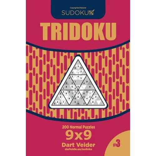 Sudoku Tridoku - 200 Normal Puzzles 9x9 (Volume 3) - Paperback