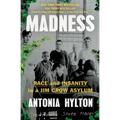 Madness: Race and Insanity in a Jim Crow Asylum - Paperback