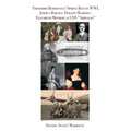 Theodore Roosevelt/Spring Rice in WWI, Joshua Barney, Dolley Madison, Elizabeth Monroe, & USN "Airdales" - Paperback