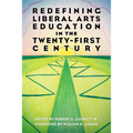 Redefining Liberal Arts Education in the Twenty-First Century - Paperback