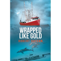 Wrapped Like Gold - Paperback