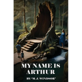 My Name Is Arthur - Paperback