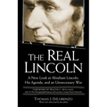 The Real Lincoln: A New Look at Abraham Lincoln, His Agenda, and an Unnecessary War - Paperback