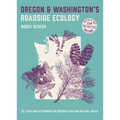 Oregon and Washington's Roadside Ecology: 33 Easy Walks Through the Region's Amazing Natural Areas - Paperback