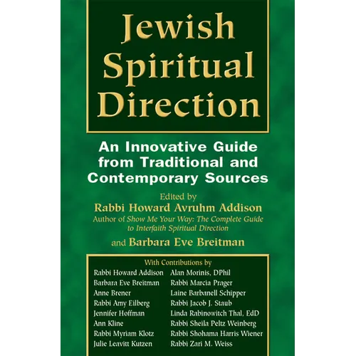 Jewish Spiritual Direction: An Innovative Guide from Traditional and Contemporary Sources - Paperback