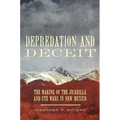 Depredation and Deceit: The Making of the Jicarilla and Ute Wars in New Mexico - Hardcover