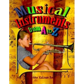 Musical Instruments from A to Z - Paperback