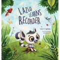 Lazlo Learns Recorder - Hardcover