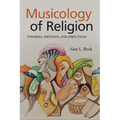 Musicology of Religion: Theories, Methods, and Directions - Paperback