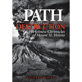 In the Path of Destruction: Eyewitness Chronicles of Mount St. Helens - Paperback